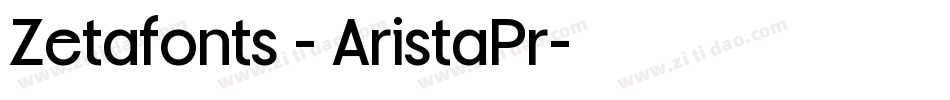 Zetafonts - AristaPr字体转换